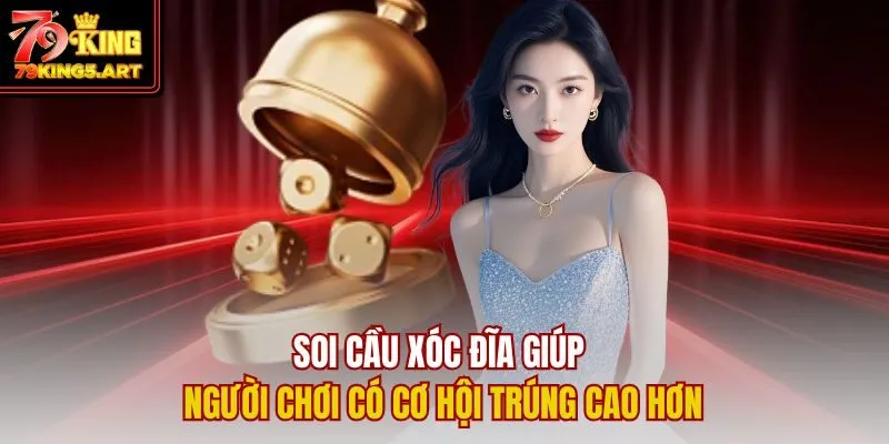 Soi Cầu Xóc Đĩa Là Gì? Chiến Thuật Dự Đoán Đỉnh Cao 2025